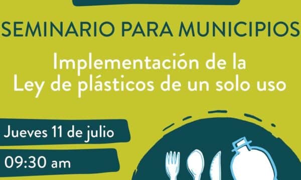 Ministerio de Medio Ambiente y Coalición Supera el Plástico realizan taller a municipios sobre ley de plásticos de un solo uso